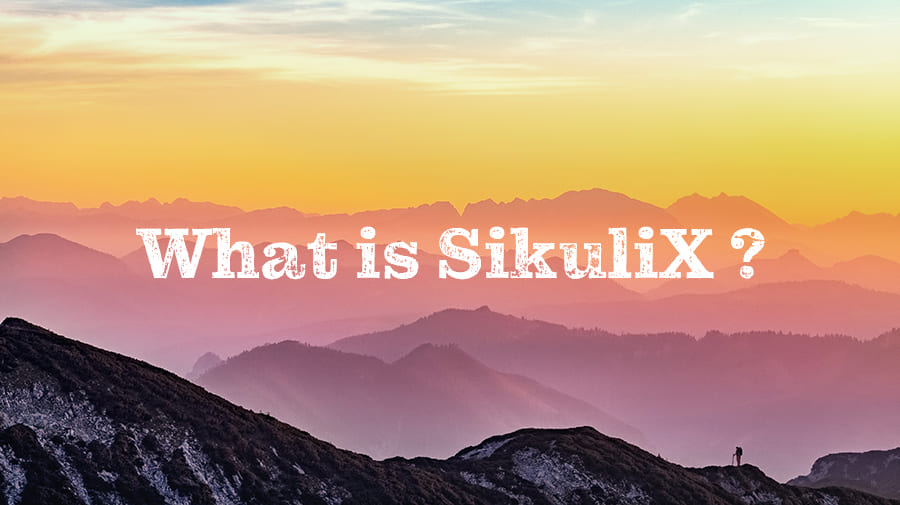 What is SikuliX